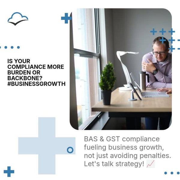 Did you know that solid BAS and GST compliance isn't just about avoiding ATO penalties?

It's actually a foundation for business growth. When your com