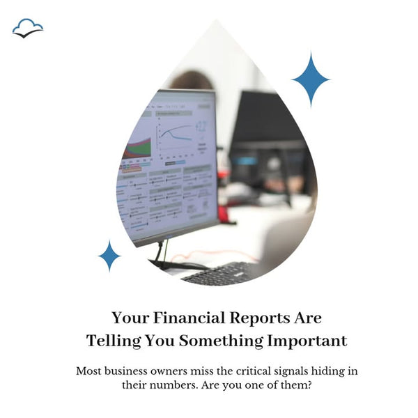 Your financial reports aren't just numbers on a page - they're the story of your business told in figures