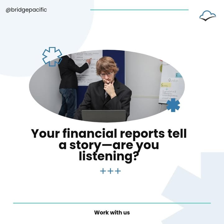 Financial reports aren’t just numbers—they’re your business’s story