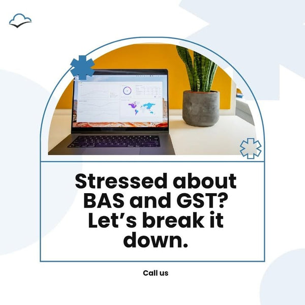 BAS and GST compliance got you stressed?