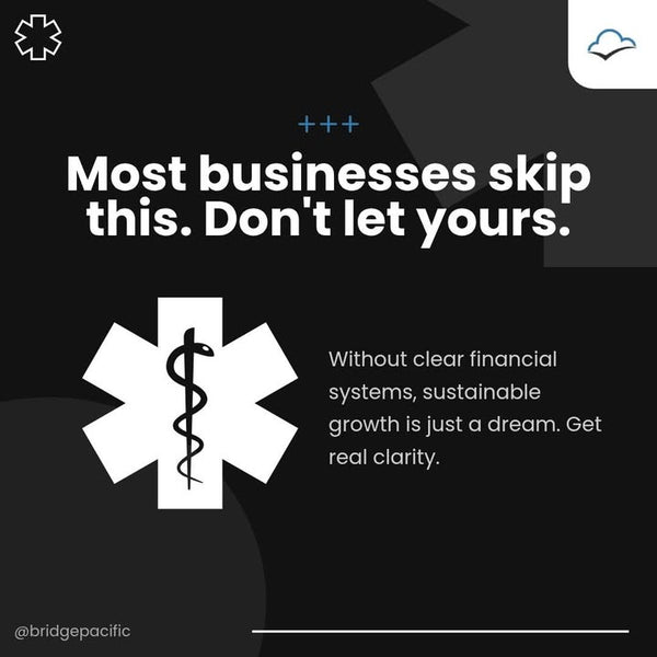 Your business needs solid financial systems to grow sustainably