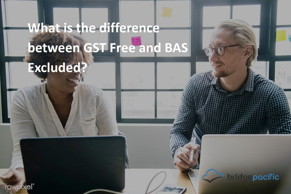GST Free or BAS Excluded